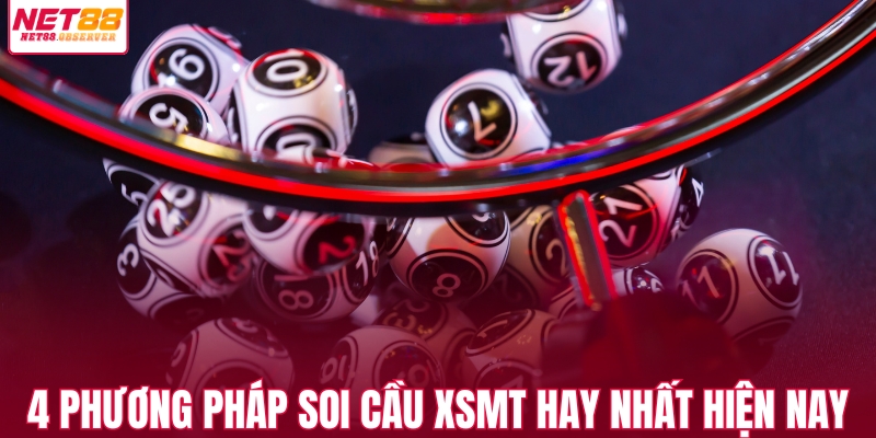 4 phương pháp soi cầu XSMT hay nhất