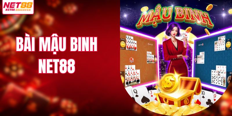 bài mậu binh net88