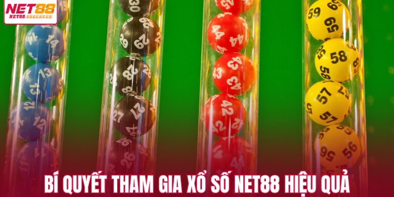 Bí quyết tham gia xổ số NET88 hiệu quả từ chuyên gia
