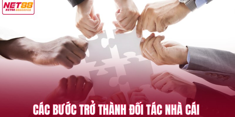 Các bước trở thành đối tác nhà cái 