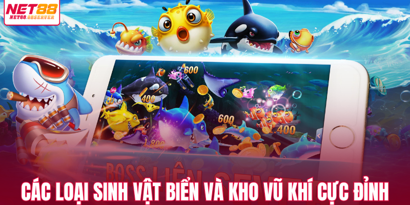 Các loại sinh vật biển và kho vũ khí cực đỉnh 