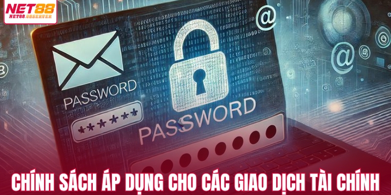 Chính sách áp dụng cho các giao dịch tài chính