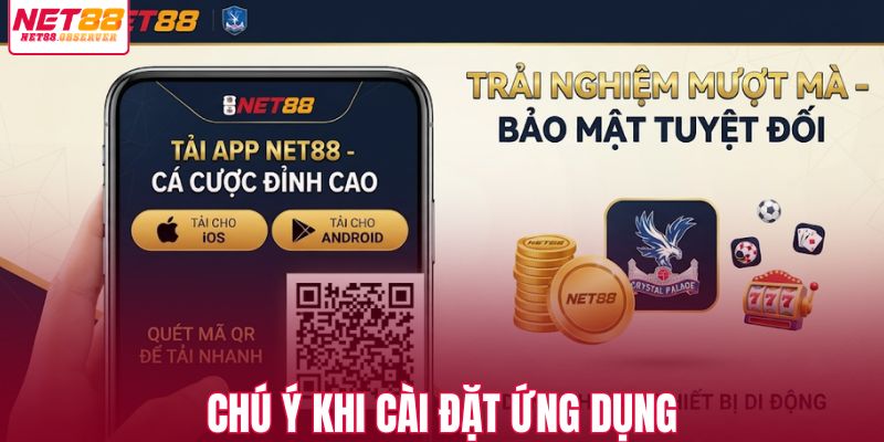 Chú ý khi cài đặt ứng dụng