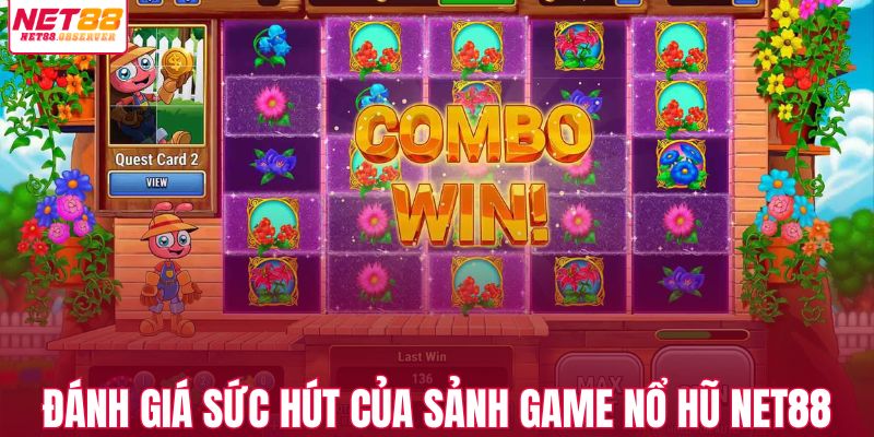 Đánh giá sức hút của sảnh game nổ hũ NET88