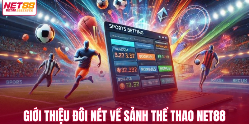 Giới thiệu đôi nét về sảnh thể thao NET88