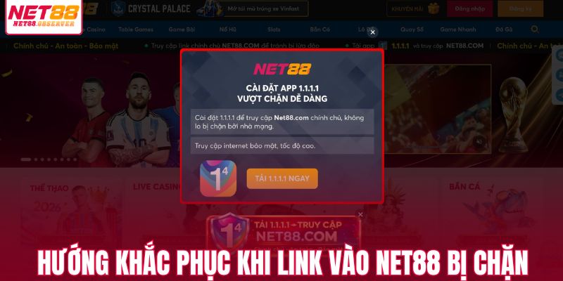 Hướng khắc phục khi link vào NET88 bị chặn