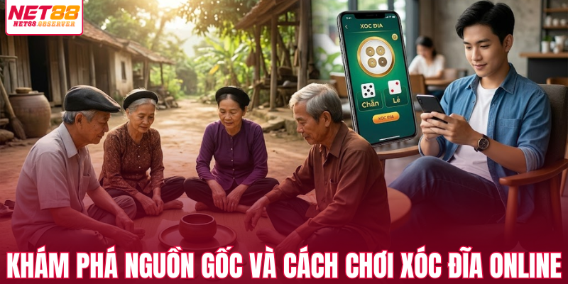 Khám phá nguồn gốc và cách chơi xóc đĩa online 