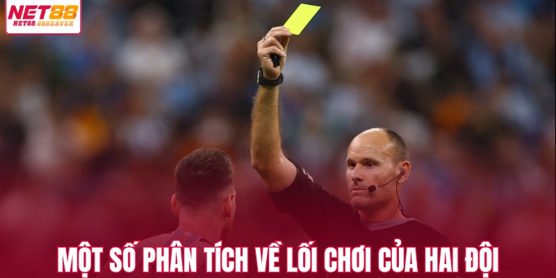 Một số phân tích về lối chơi của hai đội