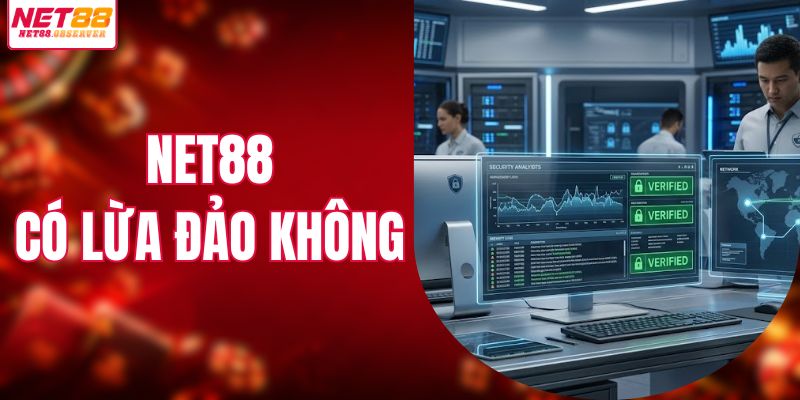 NET88 có lừa đảo không
