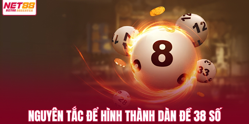 Nguyên tắc hình thành nên dàn đề 38 số