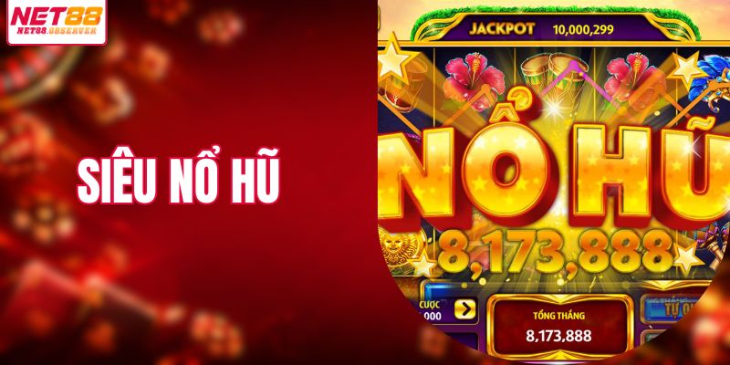 Siêu nổ hũ